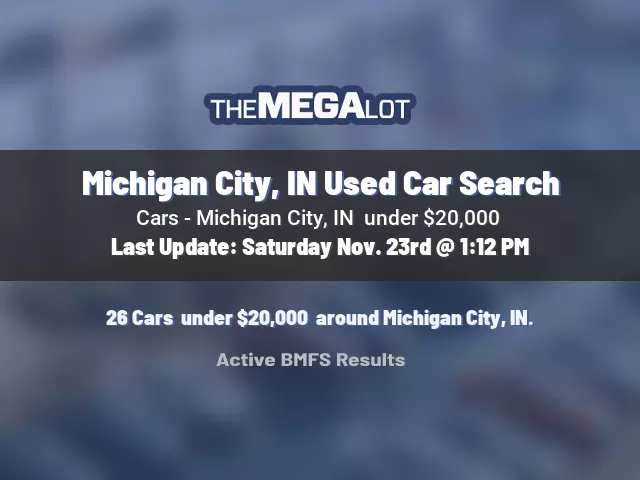 Michigan City, IN Used Car Search