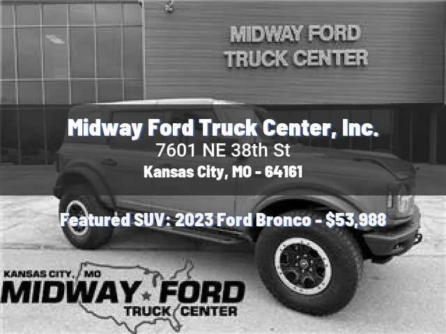 Midway Ford Truck Center, Inc.