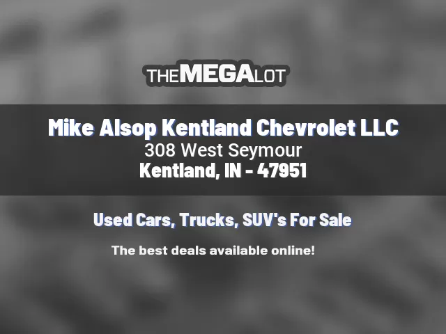 Mike Alsop Kentland Chevrolet LLC