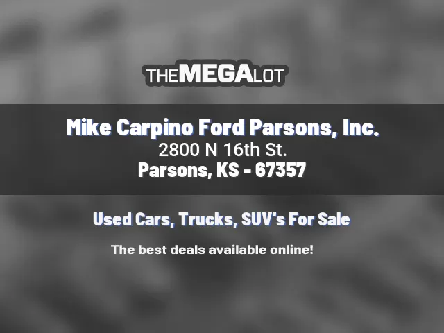 Mike Carpino Ford Parsons, Inc.