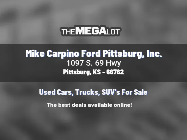 Mike Carpino Ford Pittsburg, Inc.