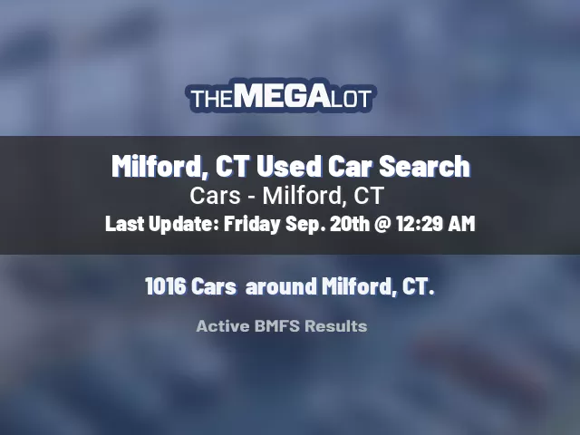 Milford, CT Used Car Search