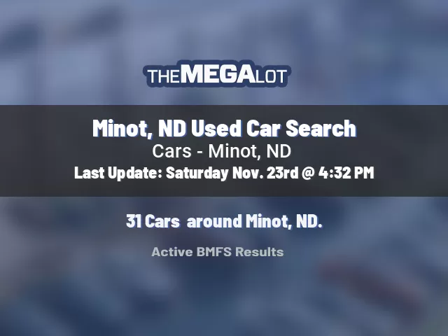 Minot, ND Used Car Search