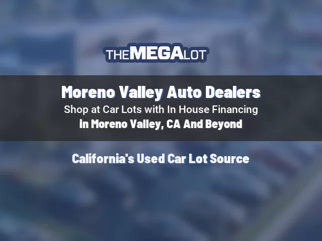 Moreno Valley Auto Dealers