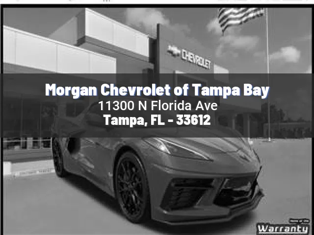 Morgan Chevrolet of Tampa Bay