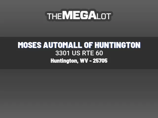 MOSES AUTOMALL OF HUNTINGTON