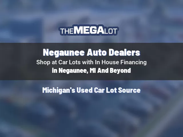 Negaunee Auto Dealers