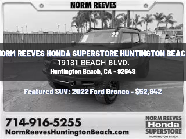 NORM REEVES HONDA SUPERSTORE HUNTINGTON BEACH