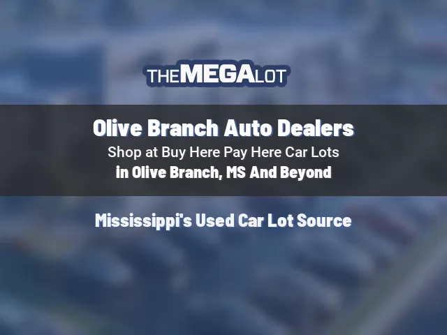 Olive Branch Auto Dealers