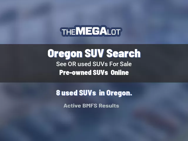 Oregon SUV Search