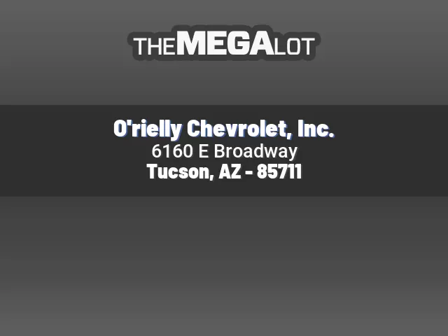 O'rielly Chevrolet, Inc.