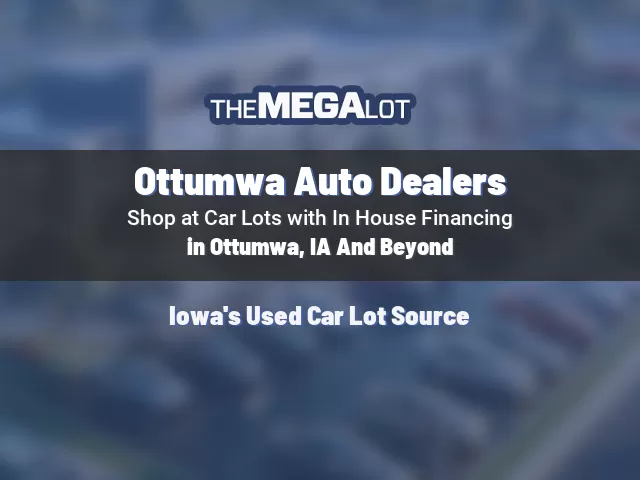 Ottumwa Auto Dealers