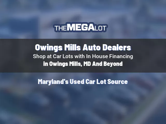 Owings Mills Auto Dealers