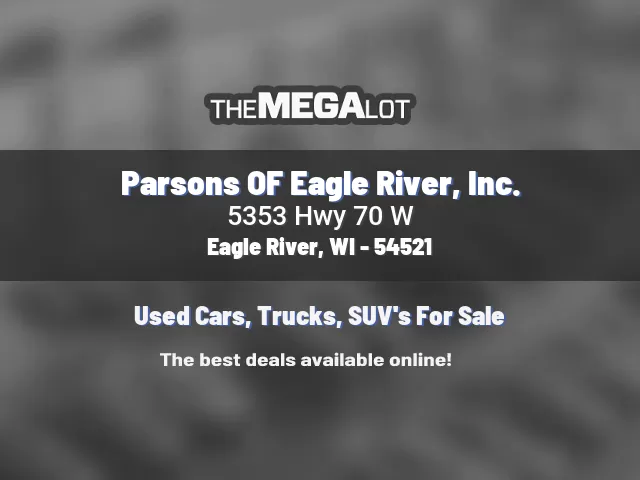 Parsons OF Eagle River, Inc.