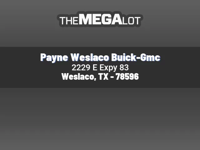 Payne Weslaco Buick-Gmc