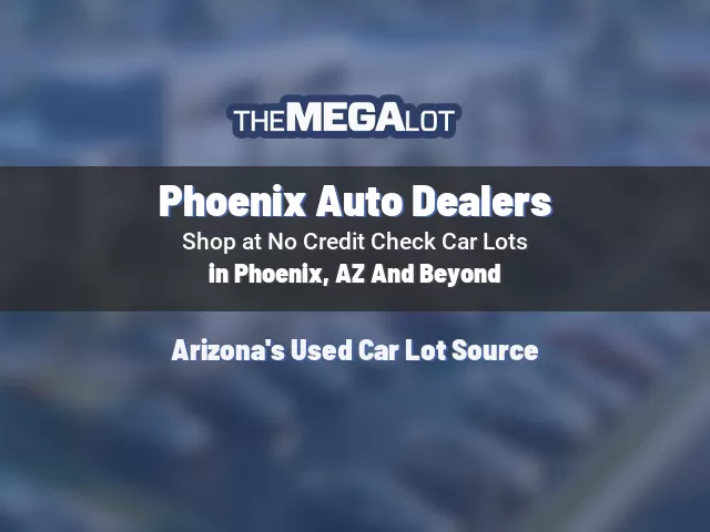 Phoenix Auto Dealers