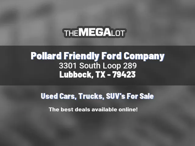 Pollard Friendly Ford Company