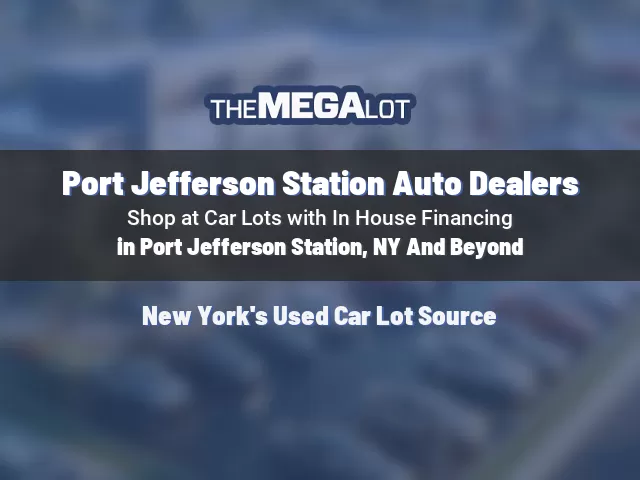 Port Jefferson Station Auto Dealers