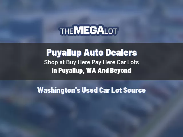 Puyallup Auto Dealers