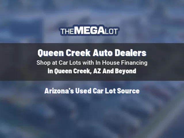 Queen Creek Auto Dealers