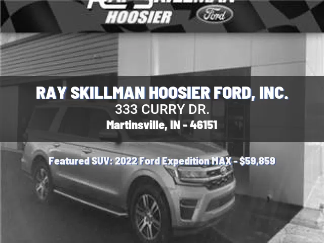 RAY SKILLMAN HOOSIER FORD, INC.