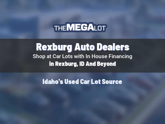 Rexburg Auto Dealers