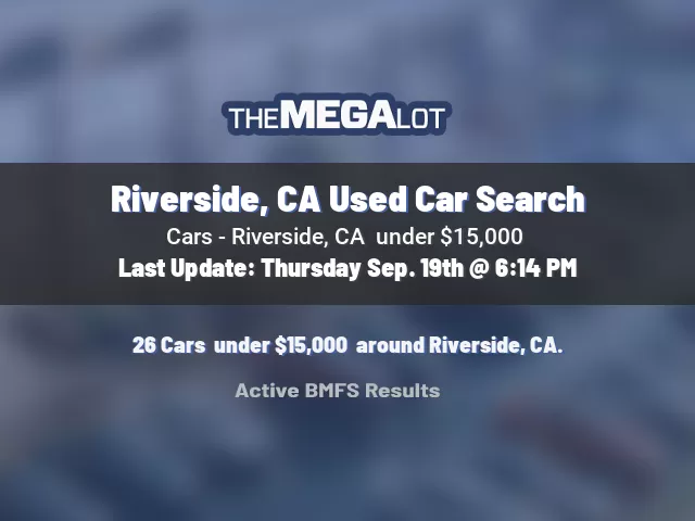 Riverside, CA Used Car Search