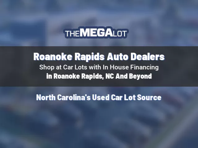 Roanoke Rapids Auto Dealers