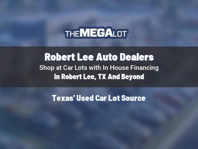 Robert Lee Auto Dealers