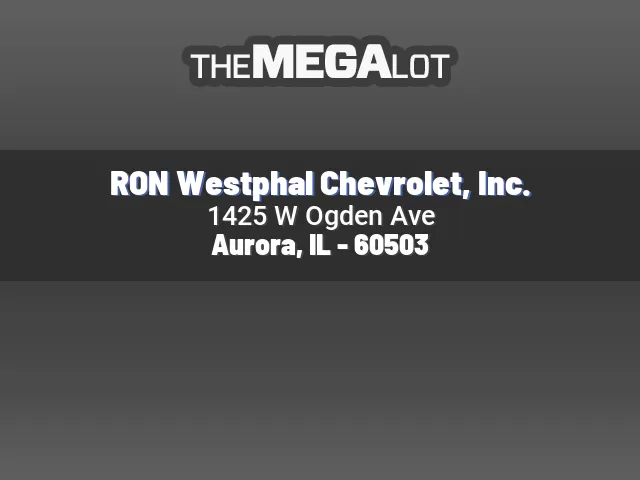 RON Westphal Chevrolet, Inc.