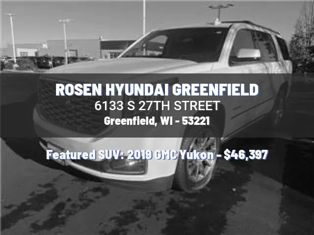 ROSEN HYUNDAI GREENFIELD