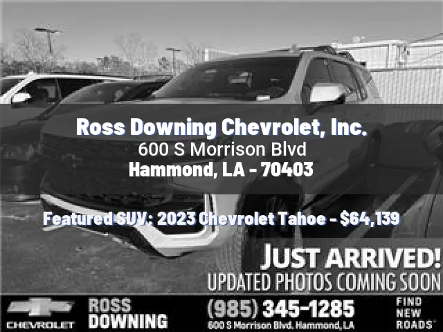 Ross Downing Chevrolet, Inc.