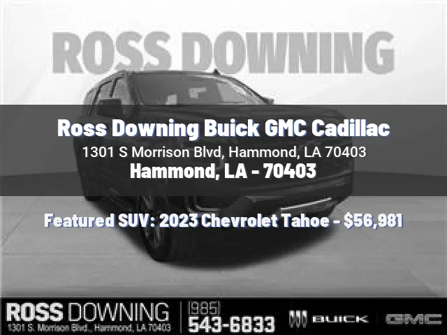 Ross Downing Buick GMC Cadillac