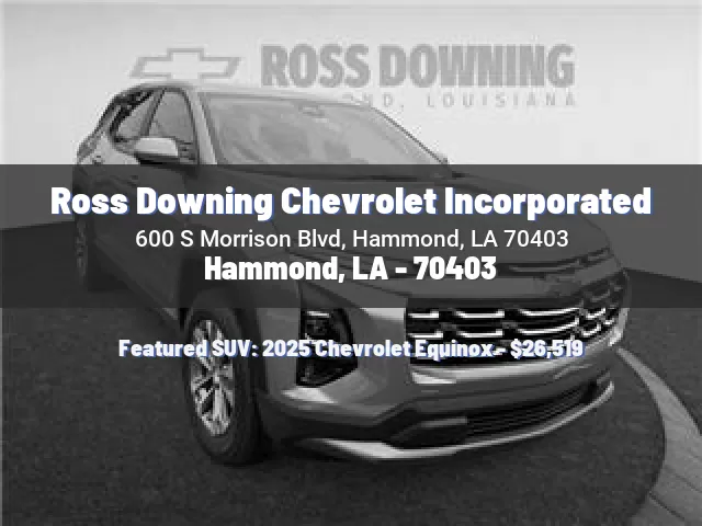 Ross Downing Chevrolet Incorporated