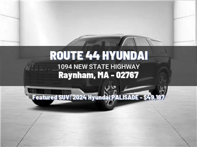 ROUTE 44 HYUNDAI