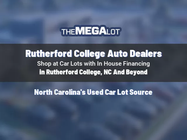 Rutherford College Auto Dealers