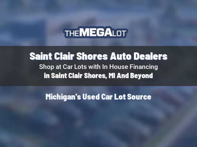 Saint Clair Shores Auto Dealers