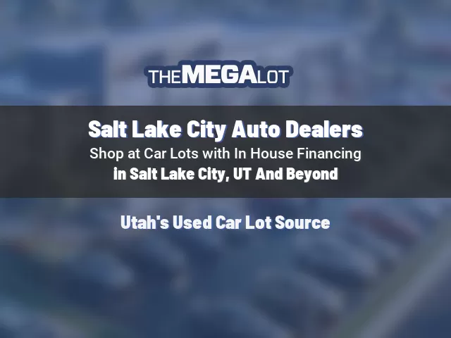 Salt Lake City Auto Dealers