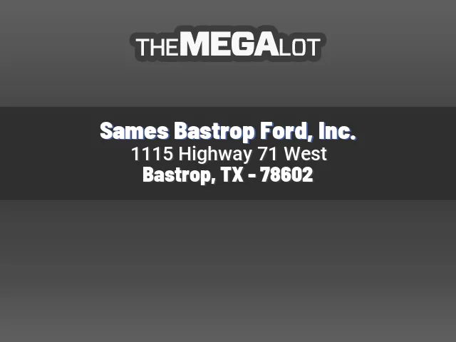 Sames Bastrop Ford, Inc.