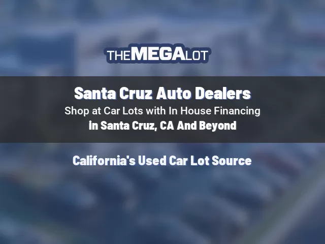 Santa Cruz Auto Dealers