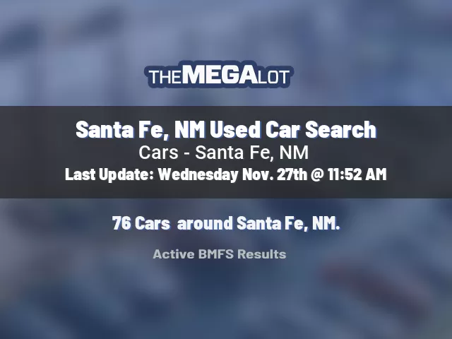 Santa Fe, NM Used Car Search