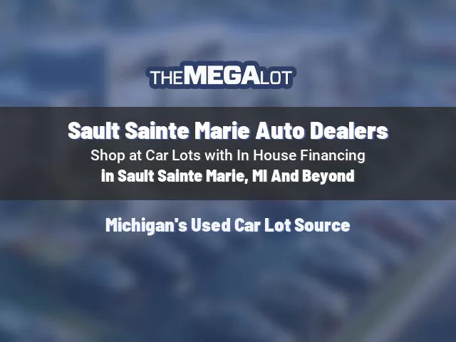 Sault Sainte Marie Auto Dealers