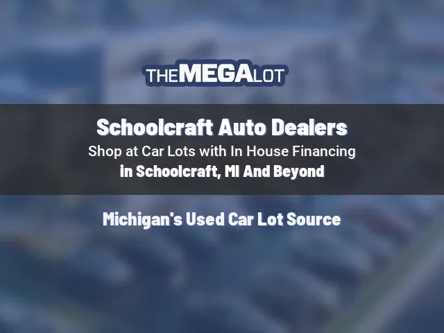 Schoolcraft Auto Dealers