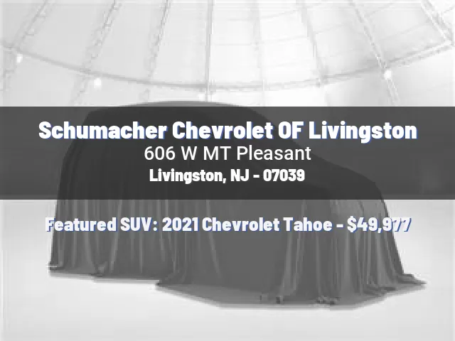 Schumacher Chevrolet OF Livingston