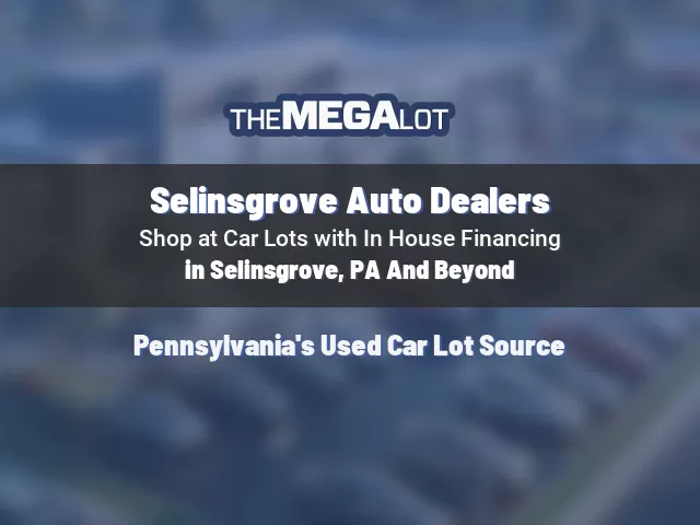 Selinsgrove Auto Dealers