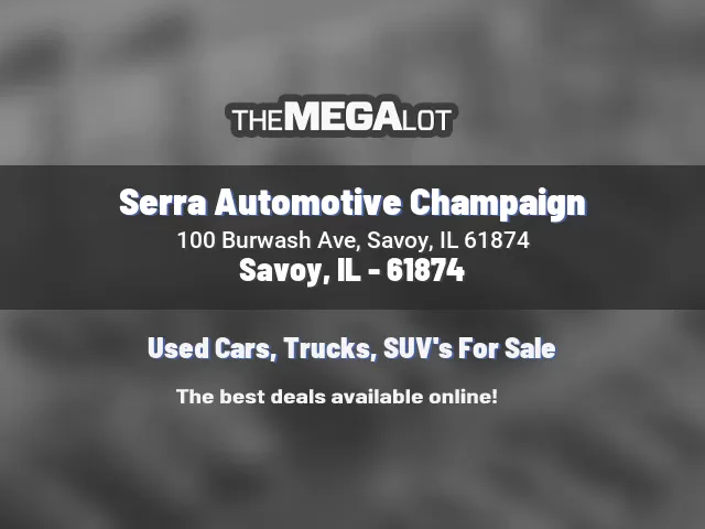 Serra Automotive Champaign