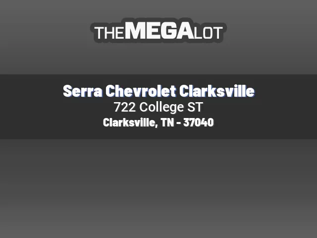 Serra Chevrolet Clarksville