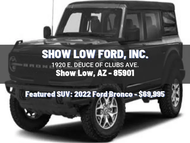 SHOW LOW FORD, INC.