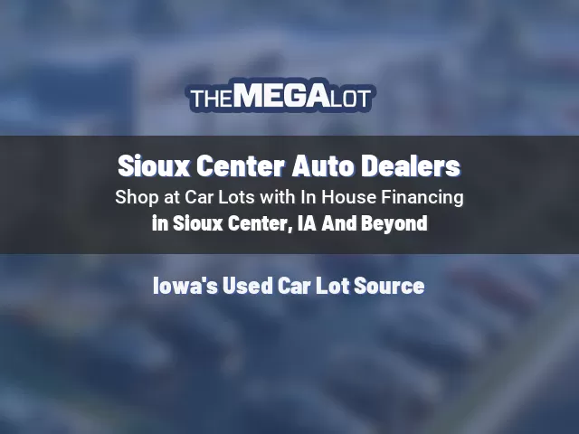 Sioux Center Auto Dealers