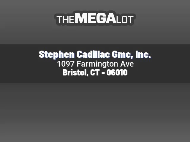 Stephen Cadillac Gmc, Inc.